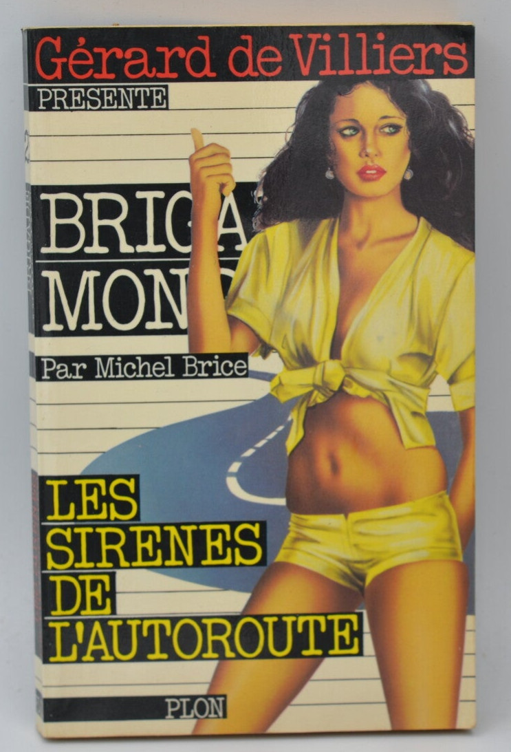 Les sirènes de l'autoroute - Brigade mondaine - Gérard De Villiers - 1979 - livre