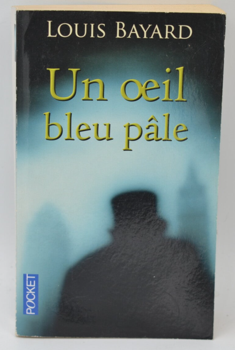 Un oeil bleu pâle - Louis Bayard - 2010 - livre