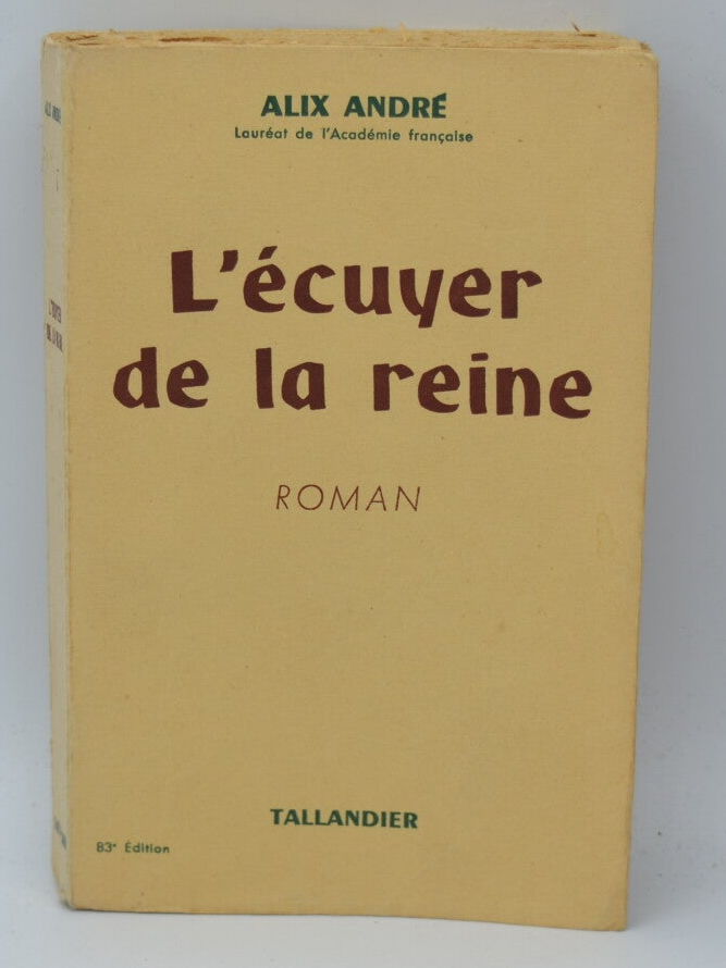 L'écuyer de la reine - Alix André - 1960 - livre