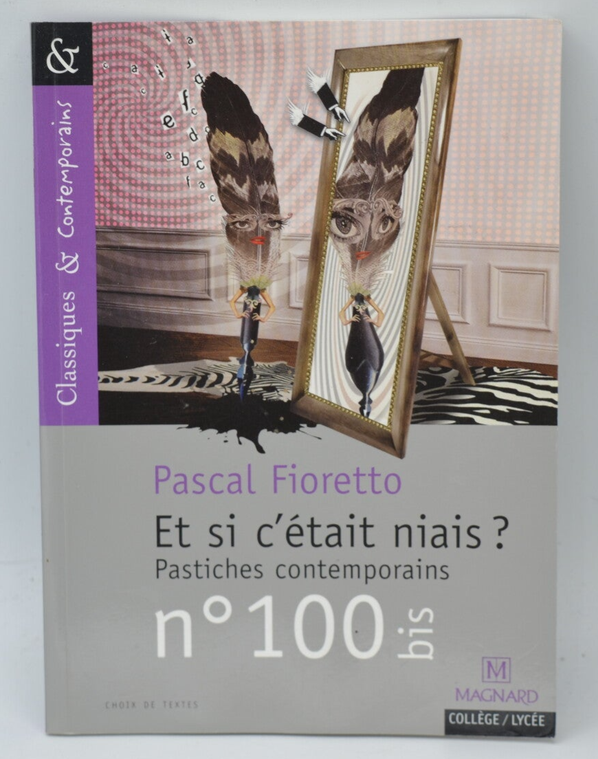Et si c'était niais ? Pastiches contemporains - Pascal Fioretto - 2009 - livre
