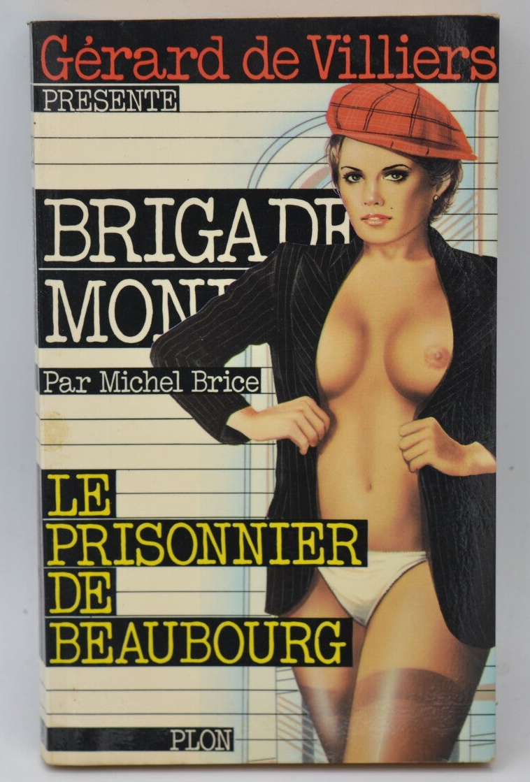 Le prisonnier de Beaubourg - Brigade mondaine - Gérard De Villiers - 1980 - livre