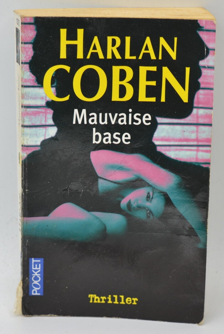 Mauvaise Base - Harlan Coben - 2009 - livre
