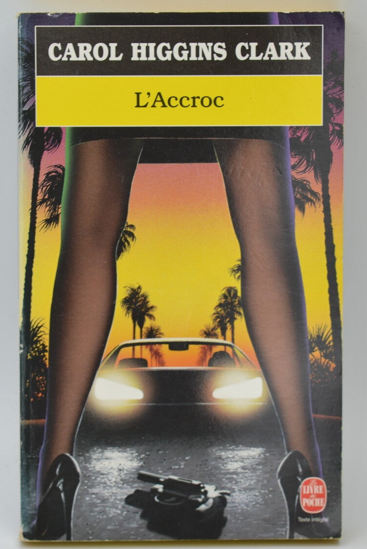 L'accroc - Carol Higgins Clark - 1997 - livre