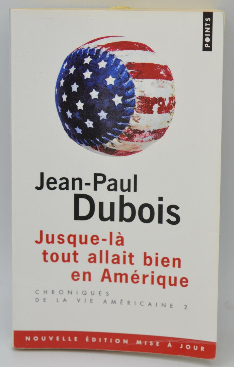 Jusque-là tout allait bien en Amérique - Jean-paul Dubois - 2008 - livre