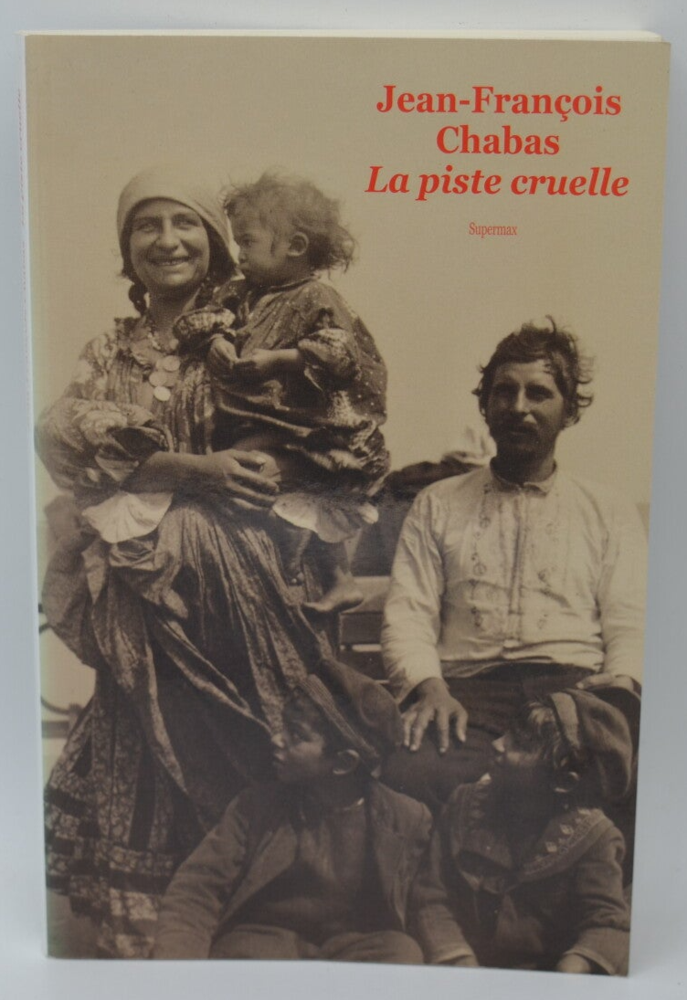 La Piste Cruelle - Jean François Chabas - 2016 - livre