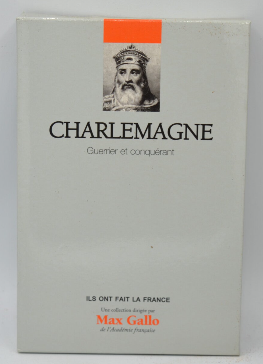 Charlemagne, guerrier et conquérant - Bruno Dumézil, Max Gallo - 2012 - livre