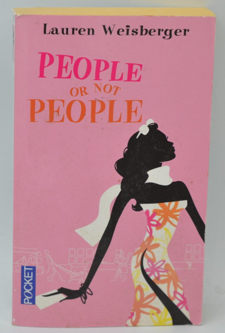 People or not people - Lauren Weisberger - 2008 - livre