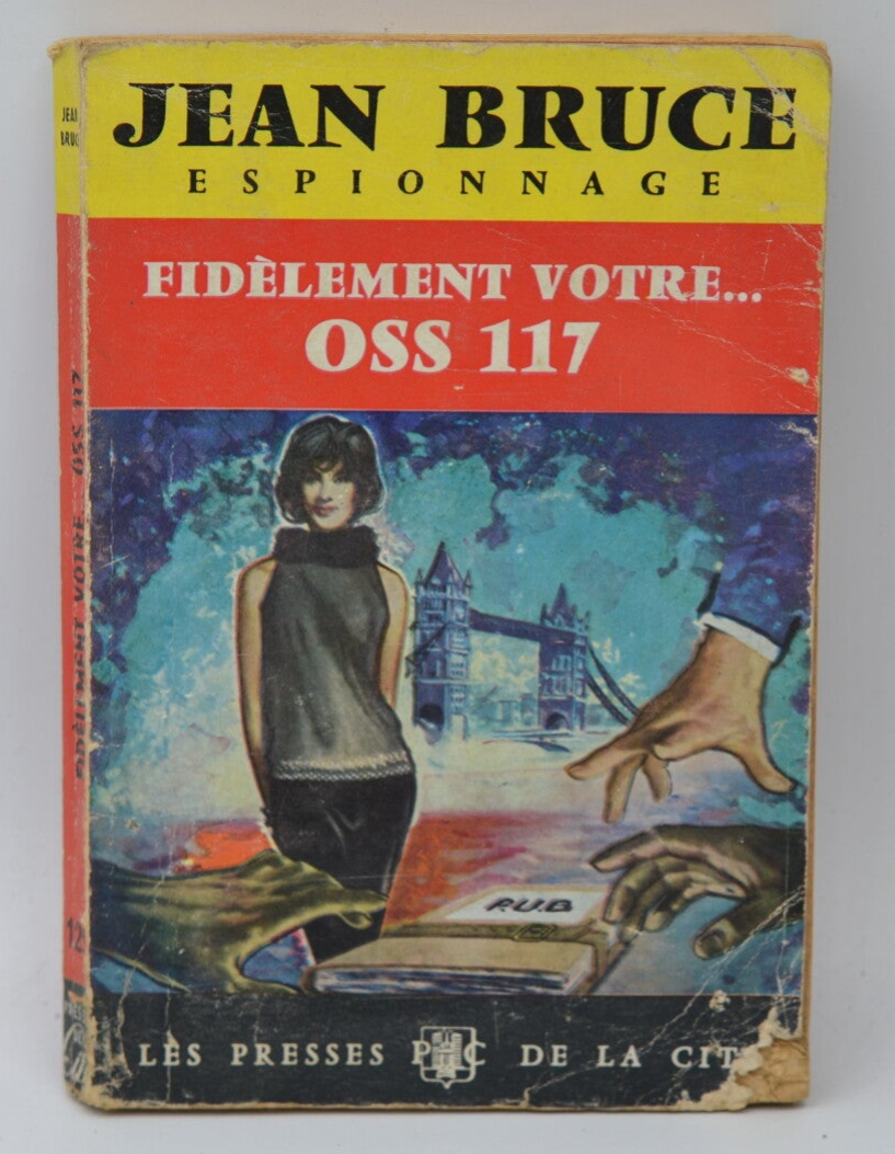 Fidèlement votre OSS 117 - Bruce Jean - 1962 - livre