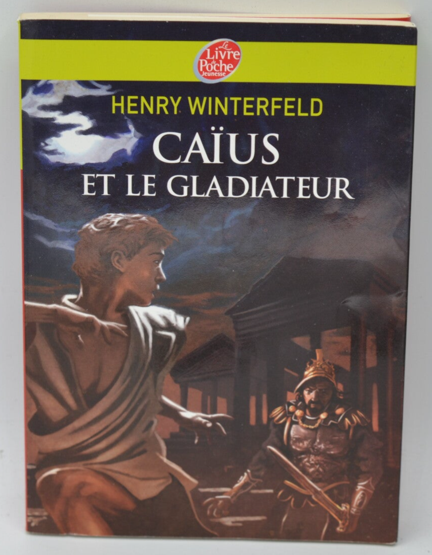 Caïus et le gladiateur - Henry Winterfeld - 2010 - livre