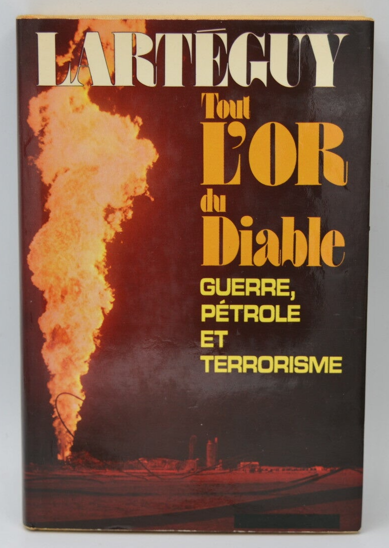 Tout l'or du diable - Jean Lartéguy - 1974 - livre