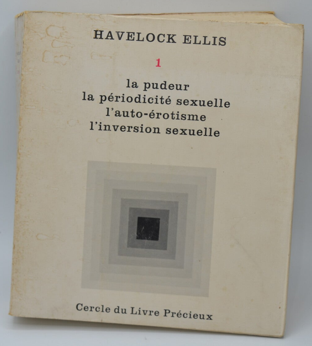 Etudes de psychologie sexuelle - tome 1 - La Pudeur, La Péridotite Sexuelle, L'Auto-Erotisme l'inversion sexuelle - ELLIS Havelock - 1964 - livre
