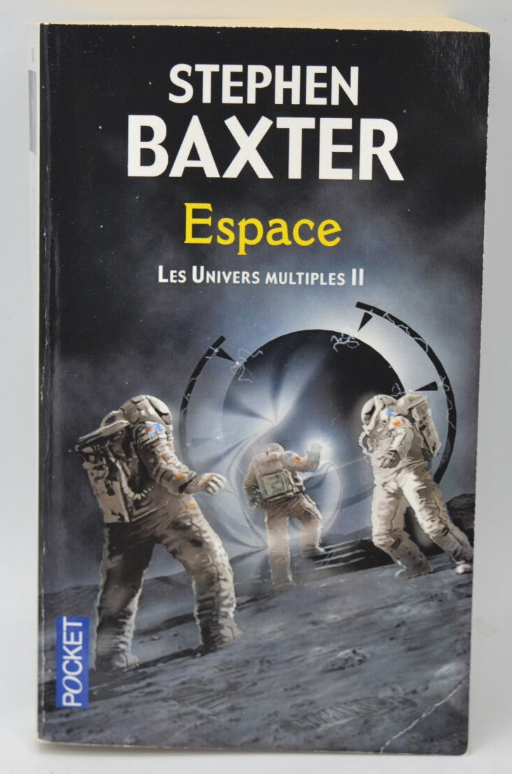 Les Univers Multiples Tome 2 Espace - Stephen Baxter - 2015 - livre