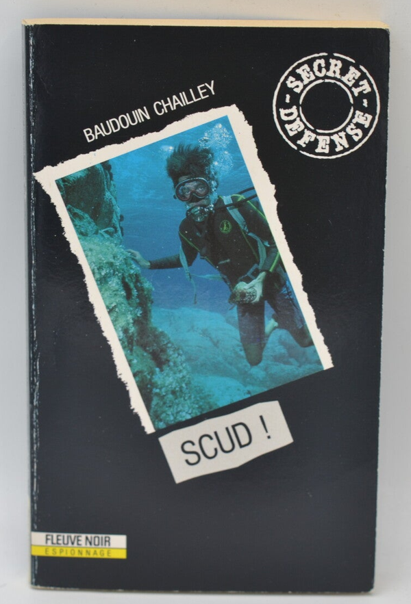 Scud ! tome 9 secret défense - Baudouin Chailley - 1991 - livre