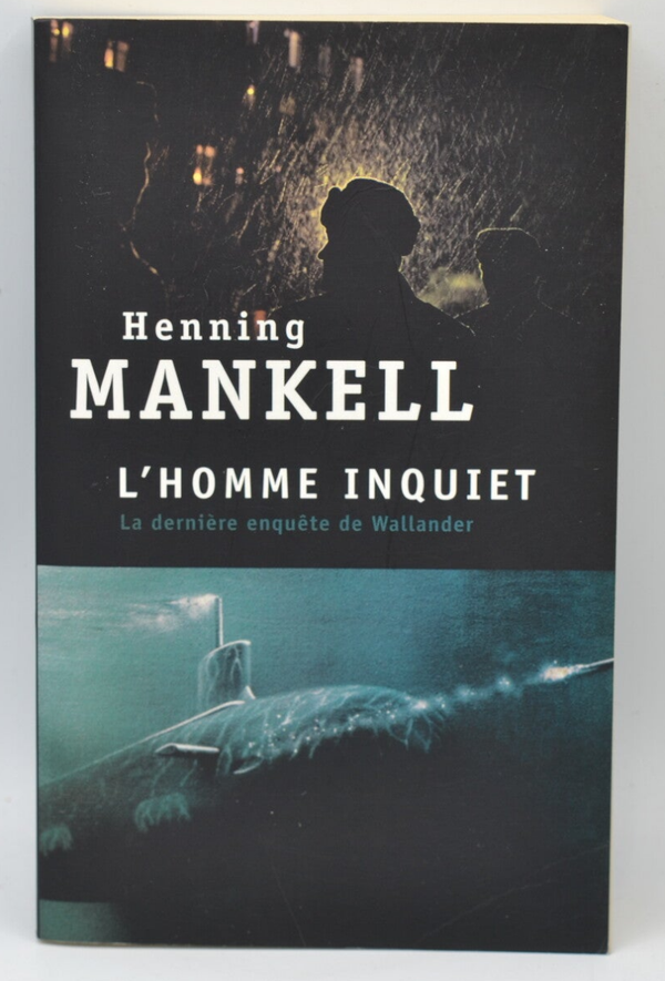 L'homme inquiet - Henning Mankell - 2010 - livre