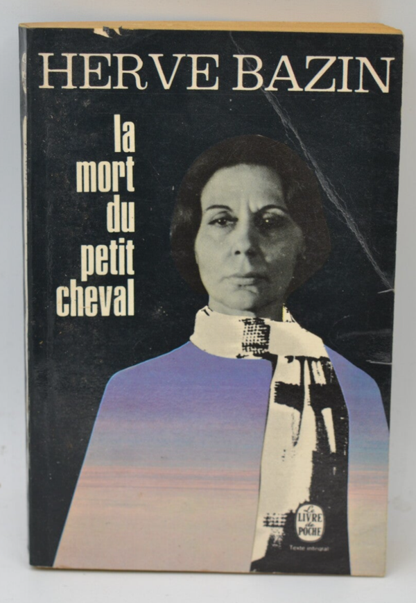 La mort du petit cheval - Hervé Bazin - 1972 - livre