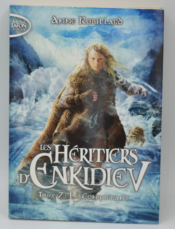 Les Héritiers D'enkidiev Tome 7 Le Conquérant - Anne Robillard - 2018 - livre