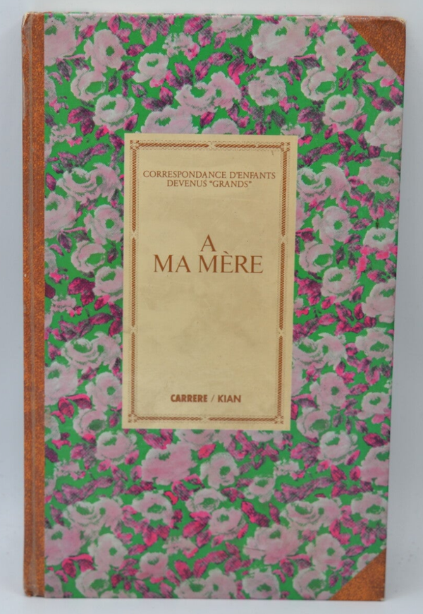 A ma mère Correspondance d'enfants devenus grands - A. M. Kadjar - 1988 - livre