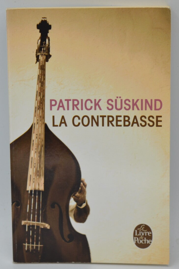 La contrebasse - Patrick Süskind - 2013 - livre