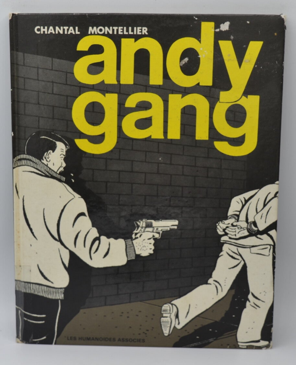 Andy Gang - Chantal Montellier - 1979 - livre - BD