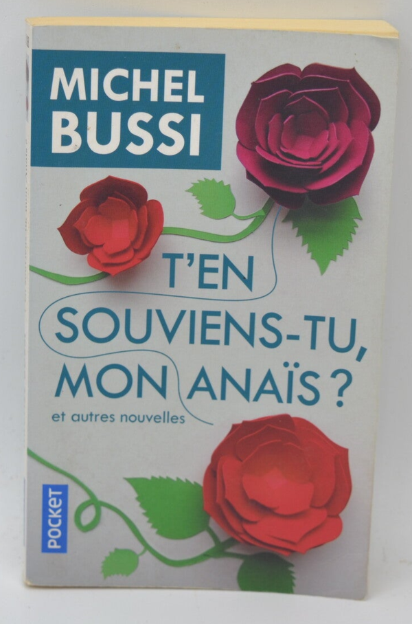 T'en souviens-tu mon Anaïs ? et autres nouvelles - Michel Bussi - 2017 - livre
