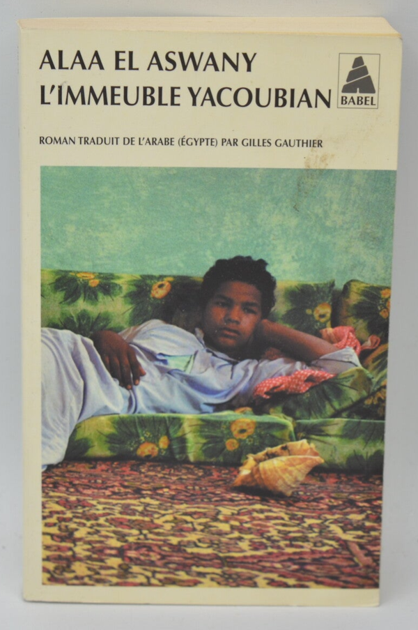 L'immeuble Yacoubian - Alaa El aswany - 2007 - livre