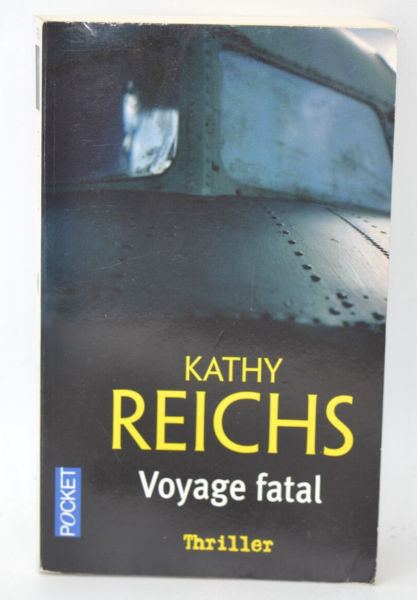 Voyage Fatal - Kathy Reichs - 2007 - livre