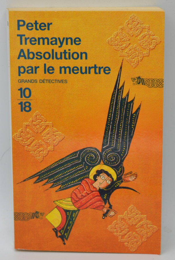 Absolution par le meurtre - Peter Tremayne - 2004 - livre