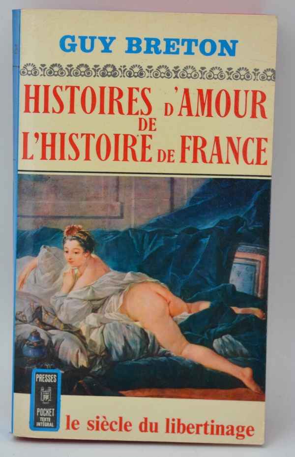 Le siècle du libertinage - Tome 5 - Histoires d'amour de l'histoire de France - Guy Breton - 1965 - livre