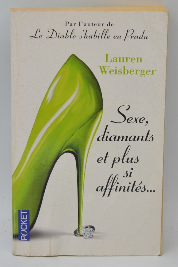 Sexe diamants et plus si affinités... - Lauren Weisberger - 2010 - livre