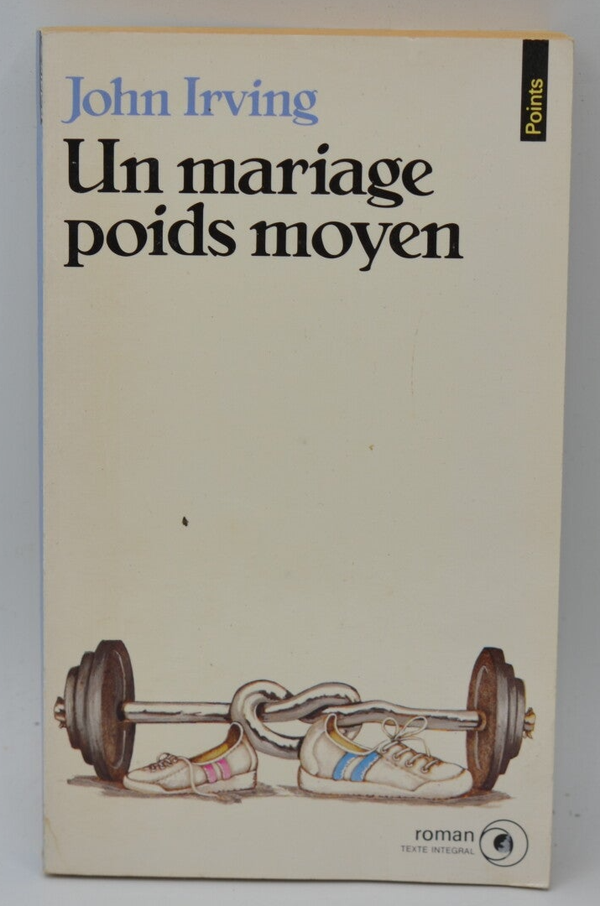 Un Mariage poids moyen - John Irving - 1985 - livre