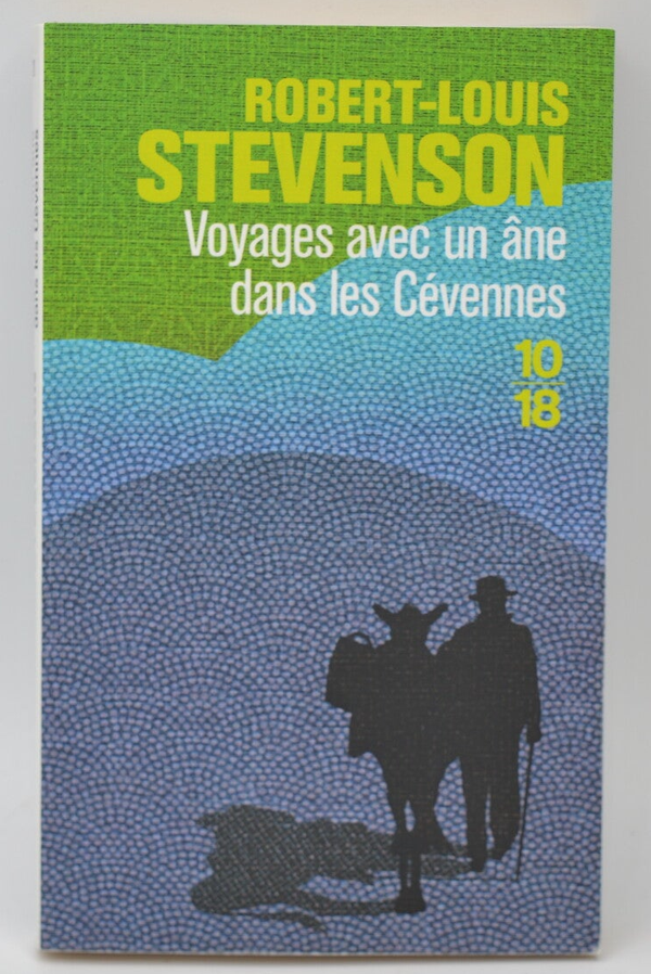 Voyages avec un âne dans les Cévennes - Robert Louis Stevenson - 2019 - livre