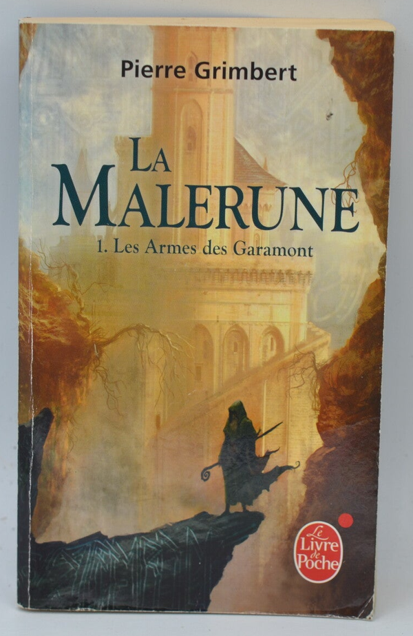 La Malerune Tome 1 Les Armes des Garamont - Pierre Grimbert - 2011 - livre