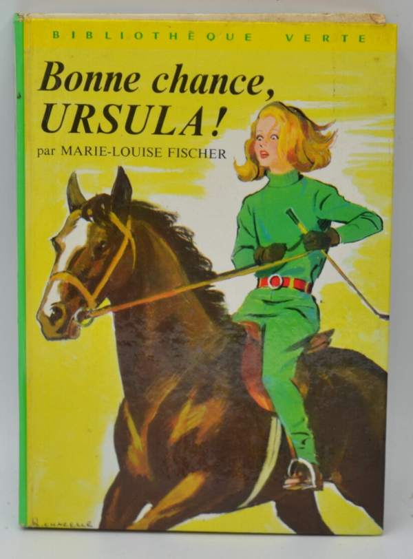 Bonne chance Ursula - Marie Louise Fischer - 1970 - Bibliothèque verte - livre