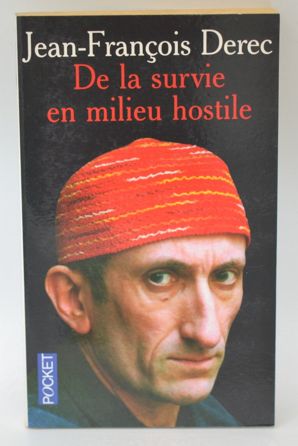 De la survie en milieu hostile - Jean-François Derec - 2003 - livre