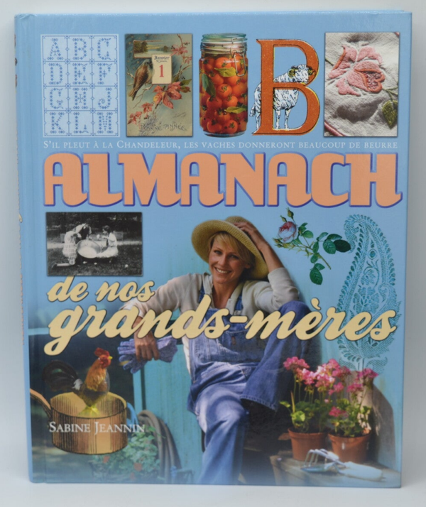Almanach de nos grands-mères - Sabine Jeannin - 2008 - livre