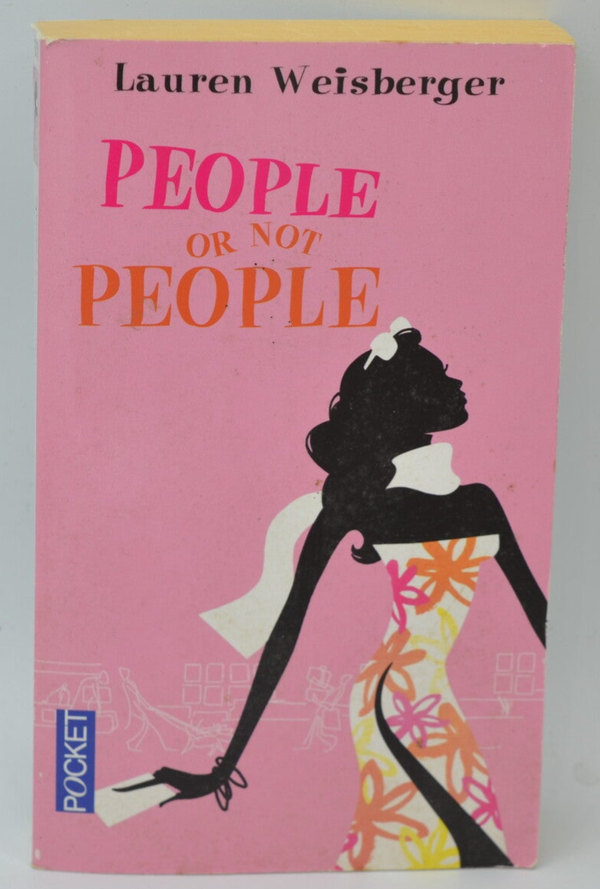 People or not people - Lauren Weisberger - 2008 - livre