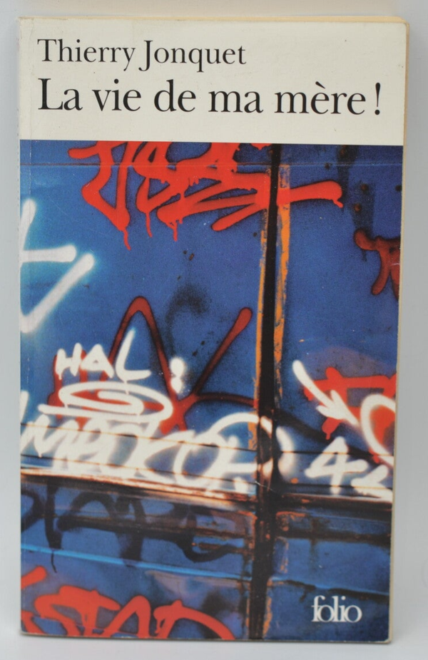 La vie de ma mère ! - Thierry Jonquet - 2001 - livre