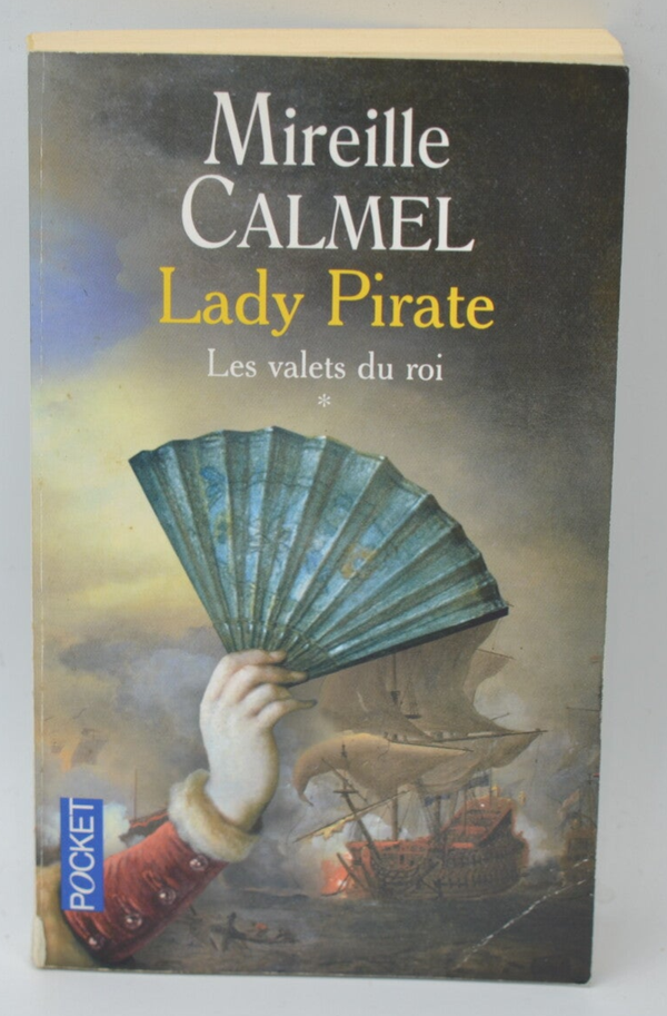 Lady Pirate Tome 1 Les Valets Du Roi - Mireille Calmel - 2007 - livre
