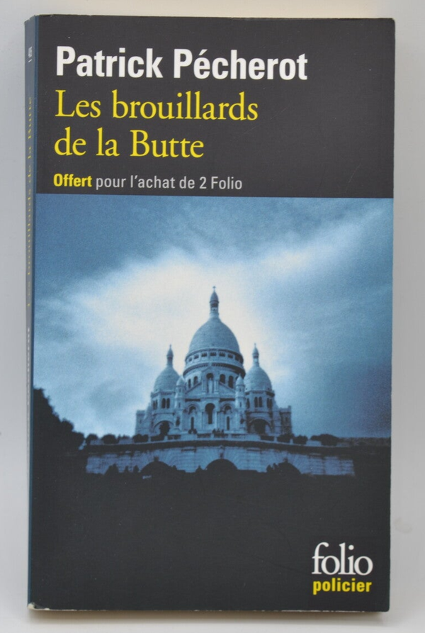 Les brouillards de la Butte - Patrick Pécherot - 2011 - livre
