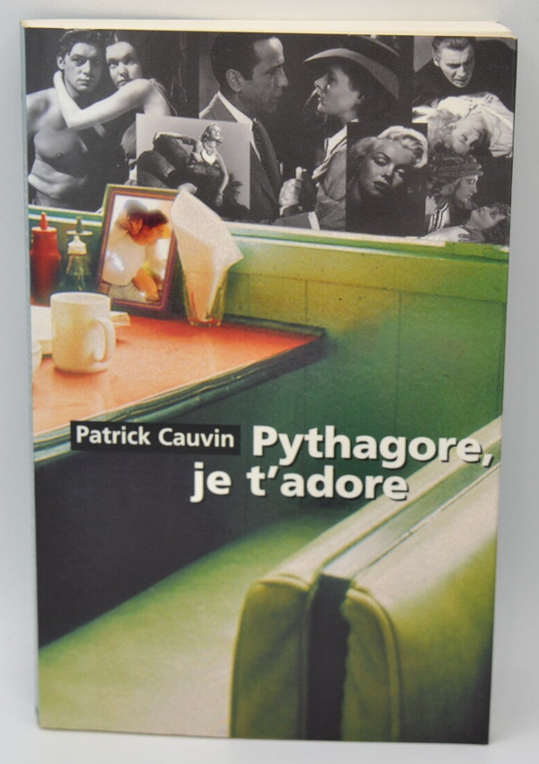 Pythagore, je t'adore - Patrick Cauvin - 2000 - livre