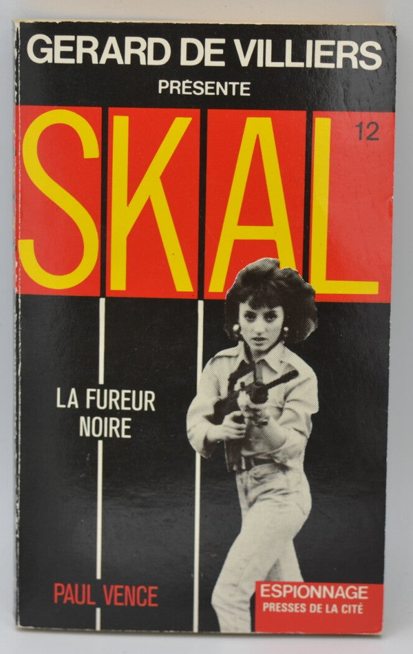 La Fureur noire - tome 12 - SKAL - Gérard de Villiers - Paul Vence - 1989 - livre