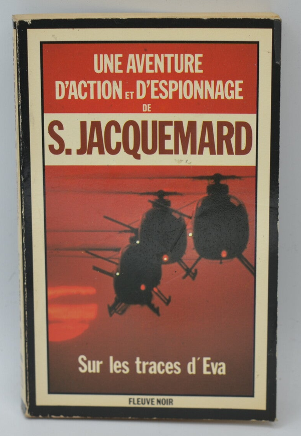 Sur Les Traces D'Eva - tome 1665 - 1982 - Une aventure d'action et d'espionnage - Fleuve noir - Serge Jacquemard - livre