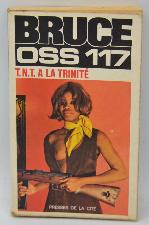 Oss 117 T.N.T. à la trinité - Josette Bruce - 1973 - livre