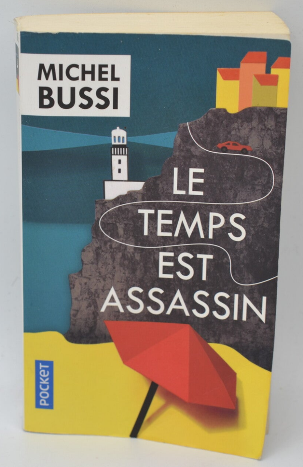 Le temps est assassin - Michel Bussi - 2017 - livre