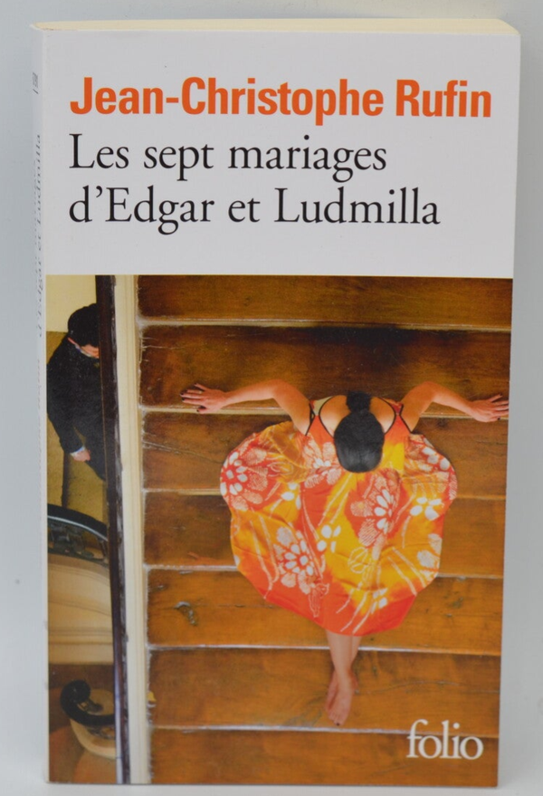 Les sept mariages d’Edgar et Ludmilla - Jean-Christophe Rufin - 2020 - livre