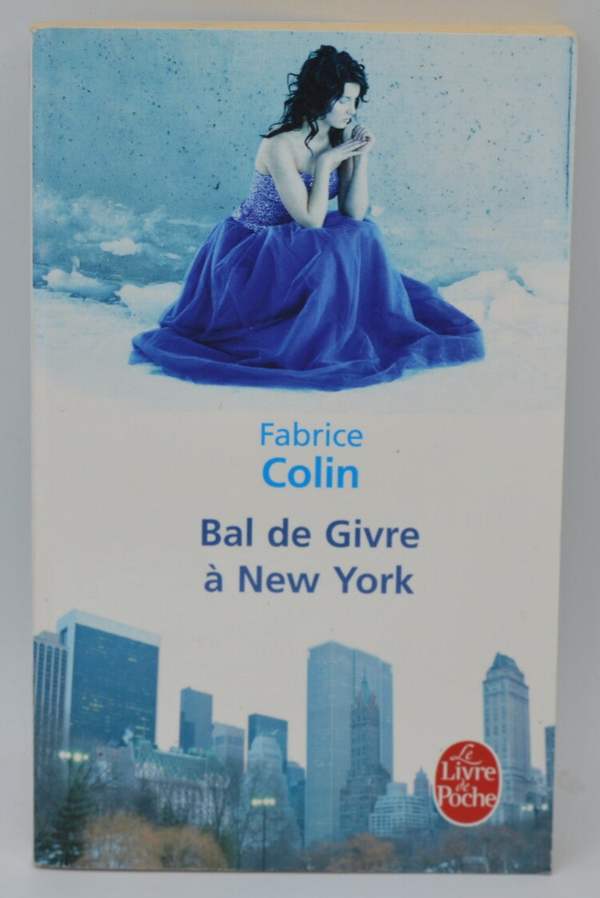Bal de givre à New York - Fabrice Colin - 2012 - livre