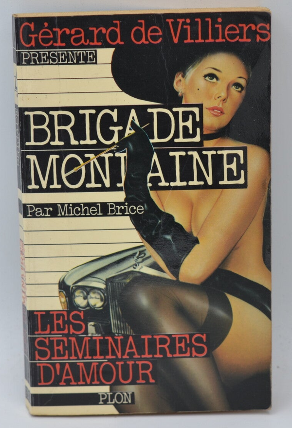 Les Séminaires D' Amour - Brigade mondaine - Gérard De Villiers - 1976 - livre