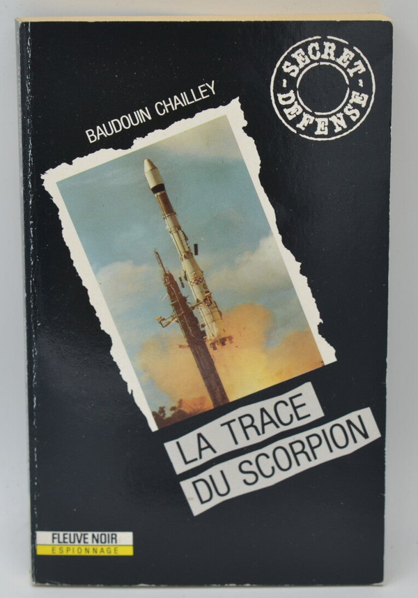 La Trace du scorpion tome 5 secret défense - Baudouin Chailley - 1990 - livre