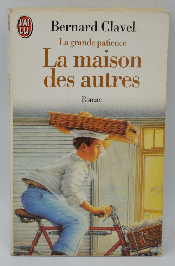 La maison des autres La Grande Patience - Bernard Clavel - 1996 - livre