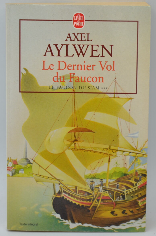 Le Dernier vol du faucon tome 3 - Le Faucon du Siam - Axel Aylwen - 2000 - livre